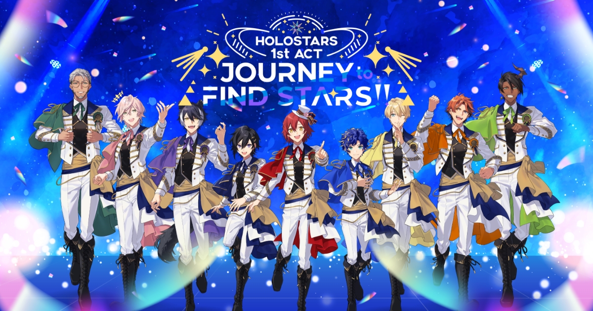 HOLOSTARS 1st ACT 「JOURNEY to FIND STARS!!」Supported By Bushiroad